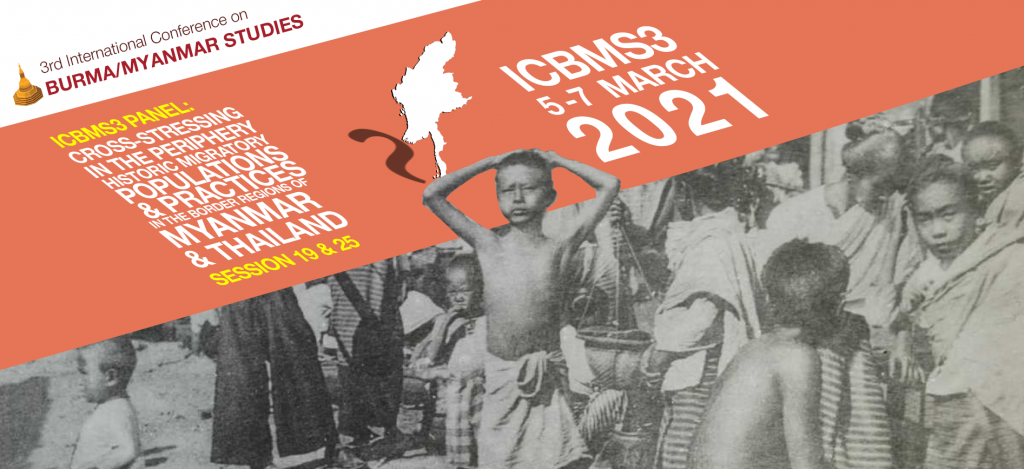 Panel: Cross-stressing in the Periphery – Historic Migratory Populations & Practices along the Myanmar-Thailand Border